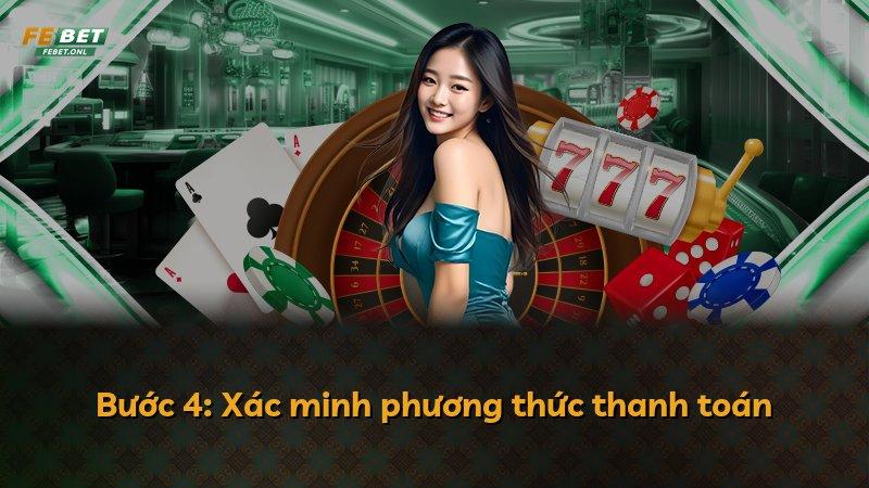 Bước 4: Xác minh phương thức thanh toán