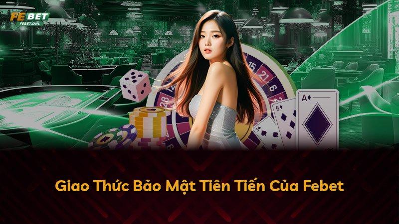 Giao Thức Bảo Mật Tiên Tiến Của Febet