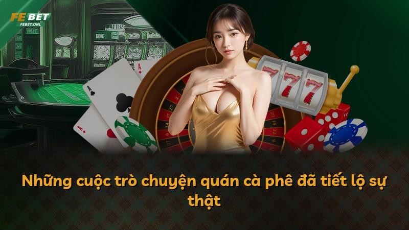 Những cuộc trò chuyện quán cà phê đã tiết lộ sự thật