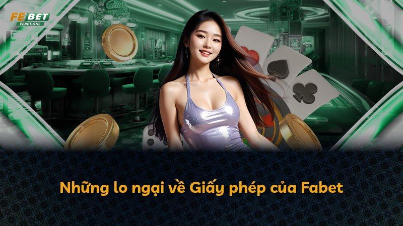 Những lo ngại về Giấy phép của Fabet