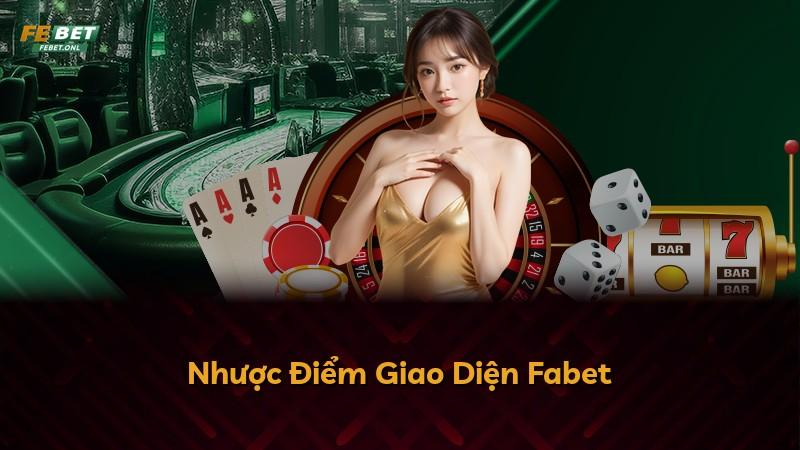 Nhược Điểm Giao Diện Fabet