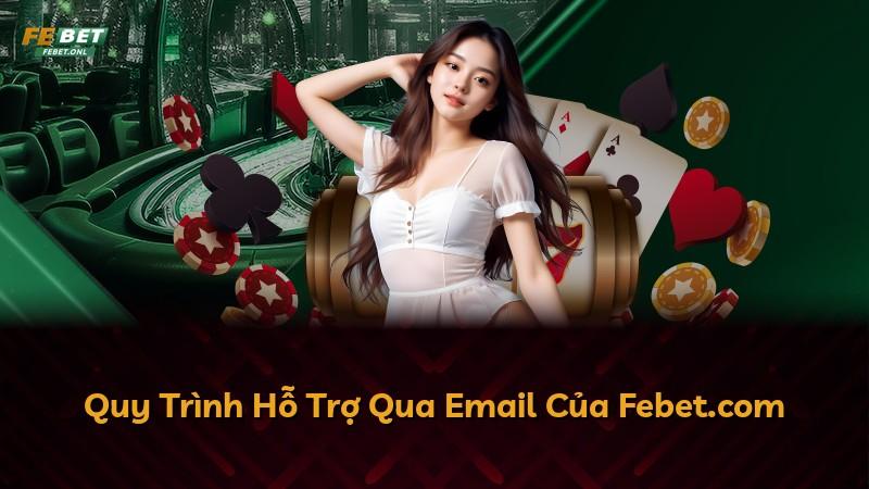 Quy Trình Hỗ Trợ Qua Email Của Febet.com