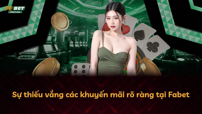 Sự thiếu vắng các khuyến mãi rõ ràng tại Fabet