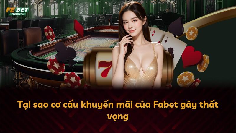 Tại sao cơ cấu khuyến mãi của Fabet gây thất vọng