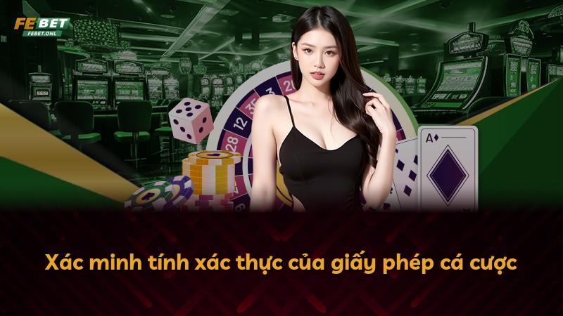 Xác minh tính xác thực của giấy phép cá cược